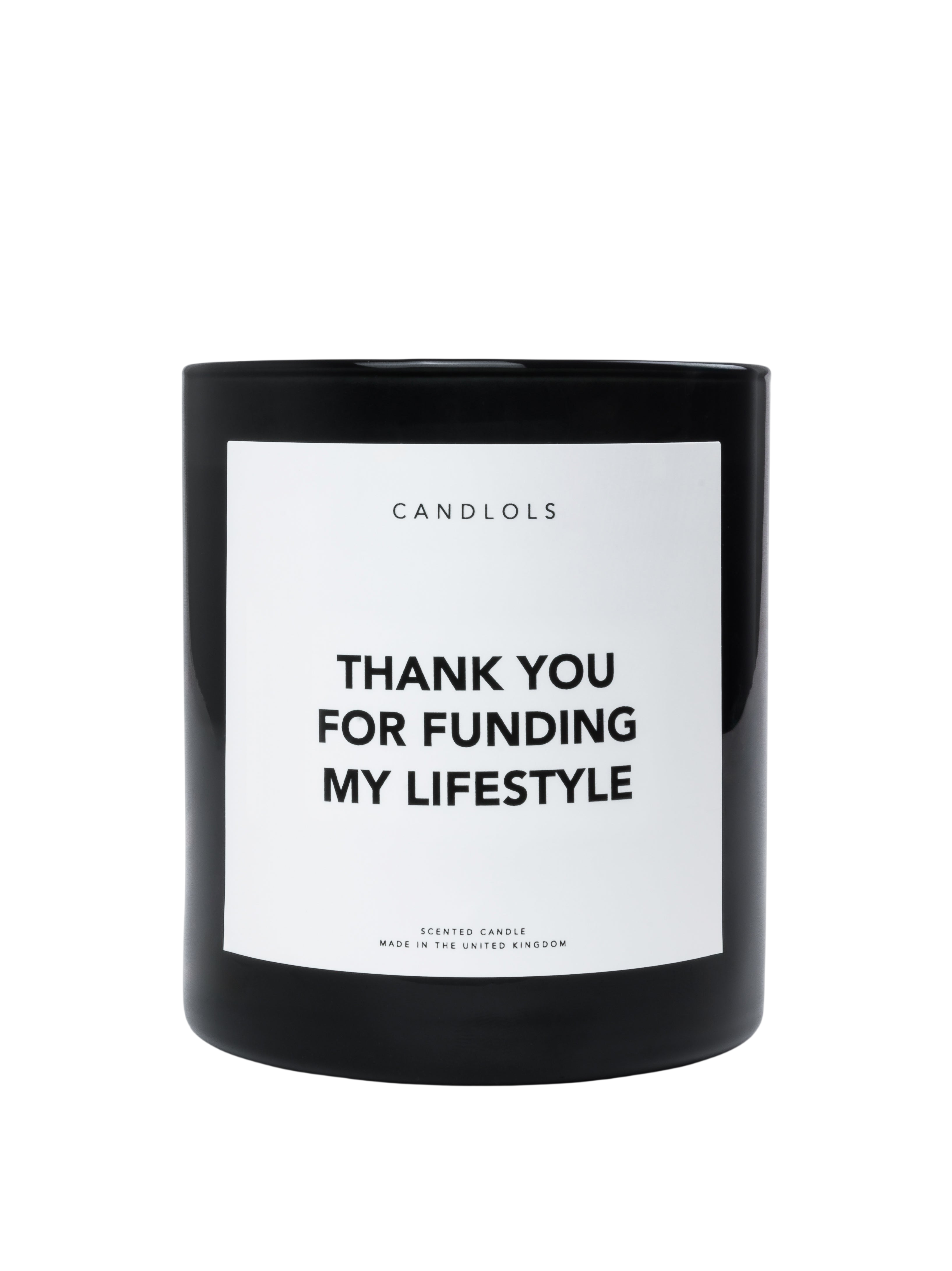 Thank You For Funding My Lifestyle, Luxury Scented Candle