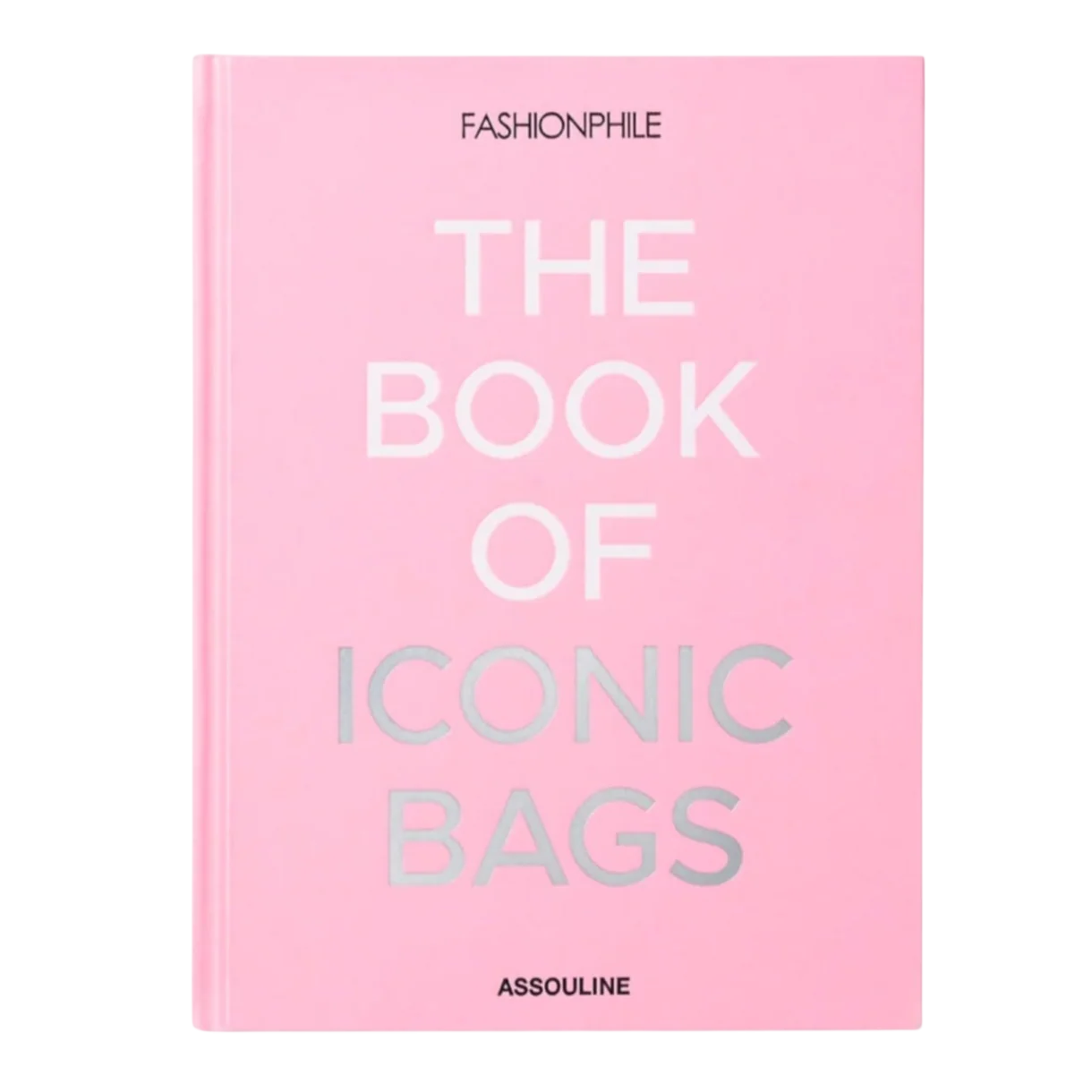 Fashionphile: The Book of Iconic Bags